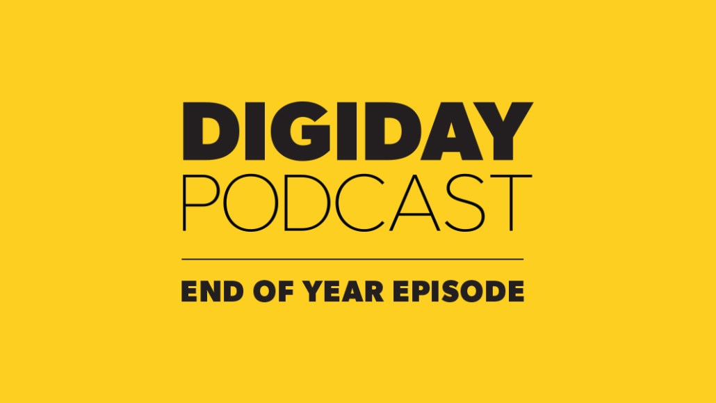 digiday podcast end of year