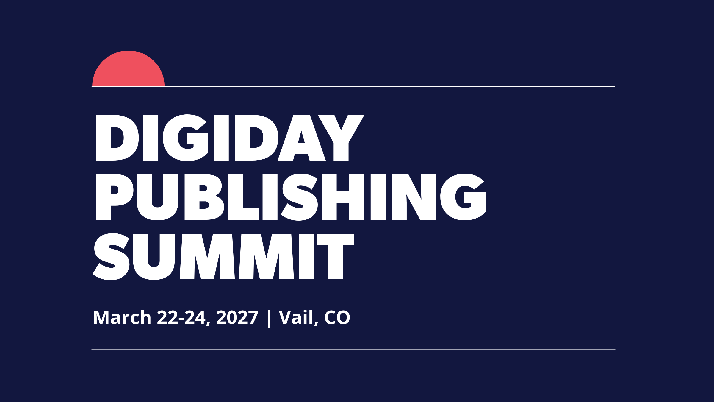 Digiday Publishing Summit