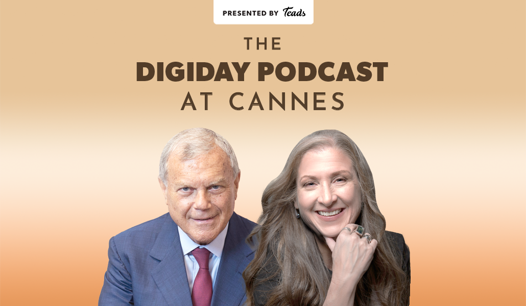 The Digiday podcast at Cannes: Sir Martin Sorrell and HP’s Tara Agen on the power and influence of AI